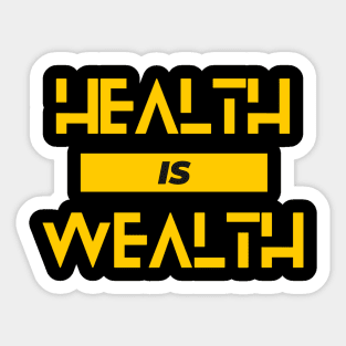 Health Is Wealth. A Stylish Reminder. Sticker